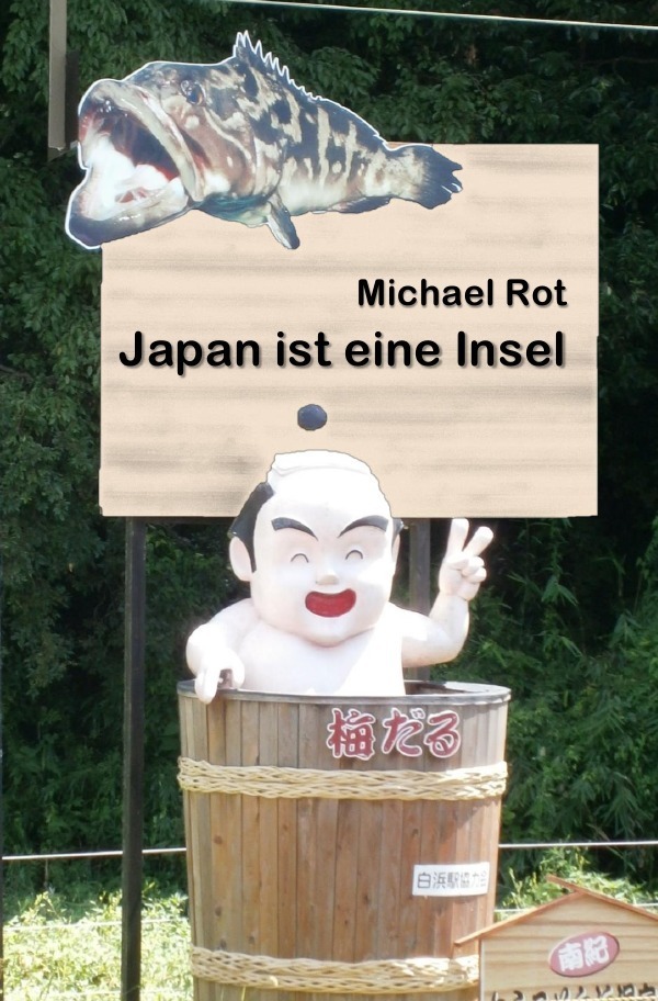 Cover: 9783745063288 | Japan ist eine Insel | Michael Rot | Taschenbuch | 328 S. | Deutsch