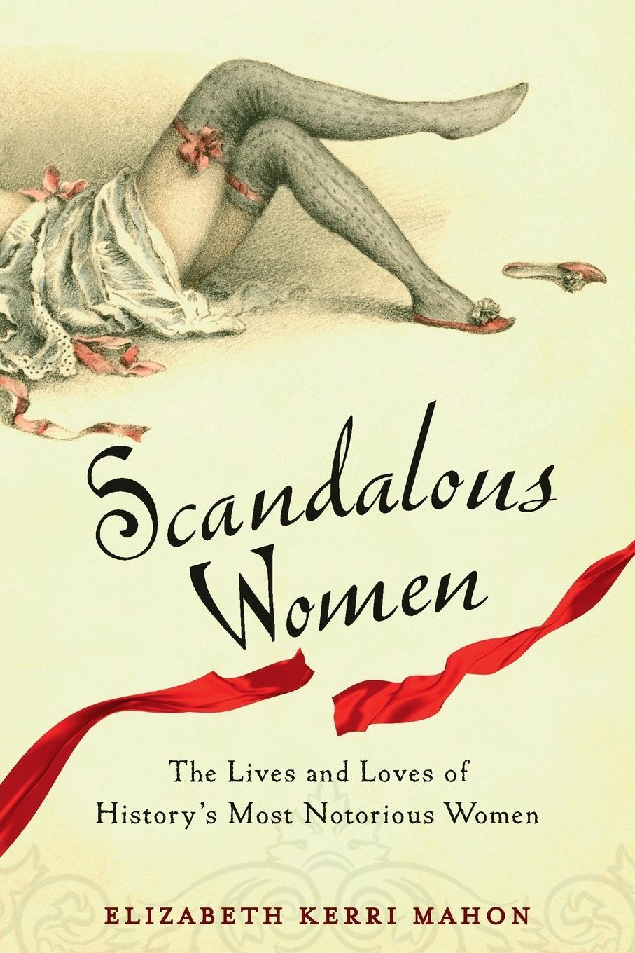 Cover: 9780399536458 | Scandalous Women | Elizabeth Kerri Mahon | Taschenbuch | Paperback