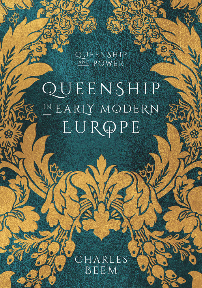 Cover: 9781137005076 | Queenship in Early Modern Europe | Charles Beem | Taschenbuch | 2019