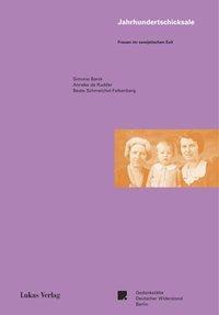 Cover: 9783931836931 | Jahrhundertschicksale | Frauen im sowjetischen Exil | Barck (u. a.)
