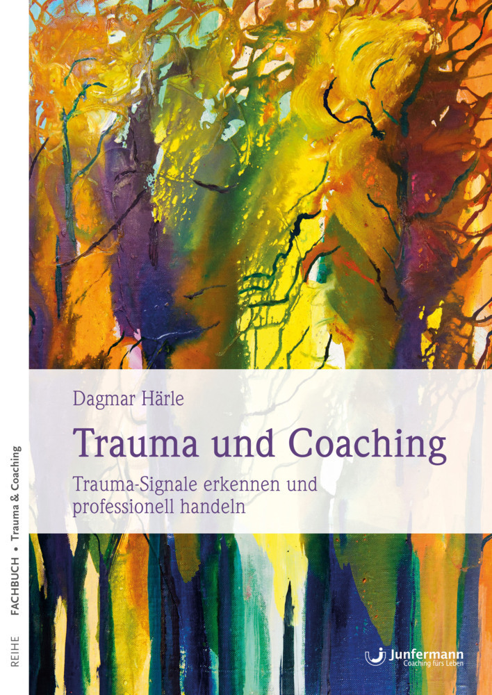 Cover: 9783955716776 | Trauma und Coaching | Dagmar Härle | Taschenbuch | 240 S. | Deutsch