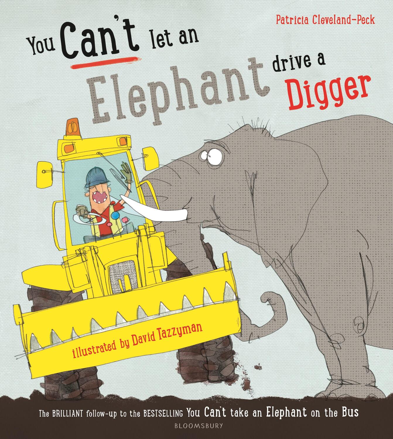 Cover: 9781408879146 | You Can't Let an Elephant Drive a Digger | Patricia Cleveland-Peck