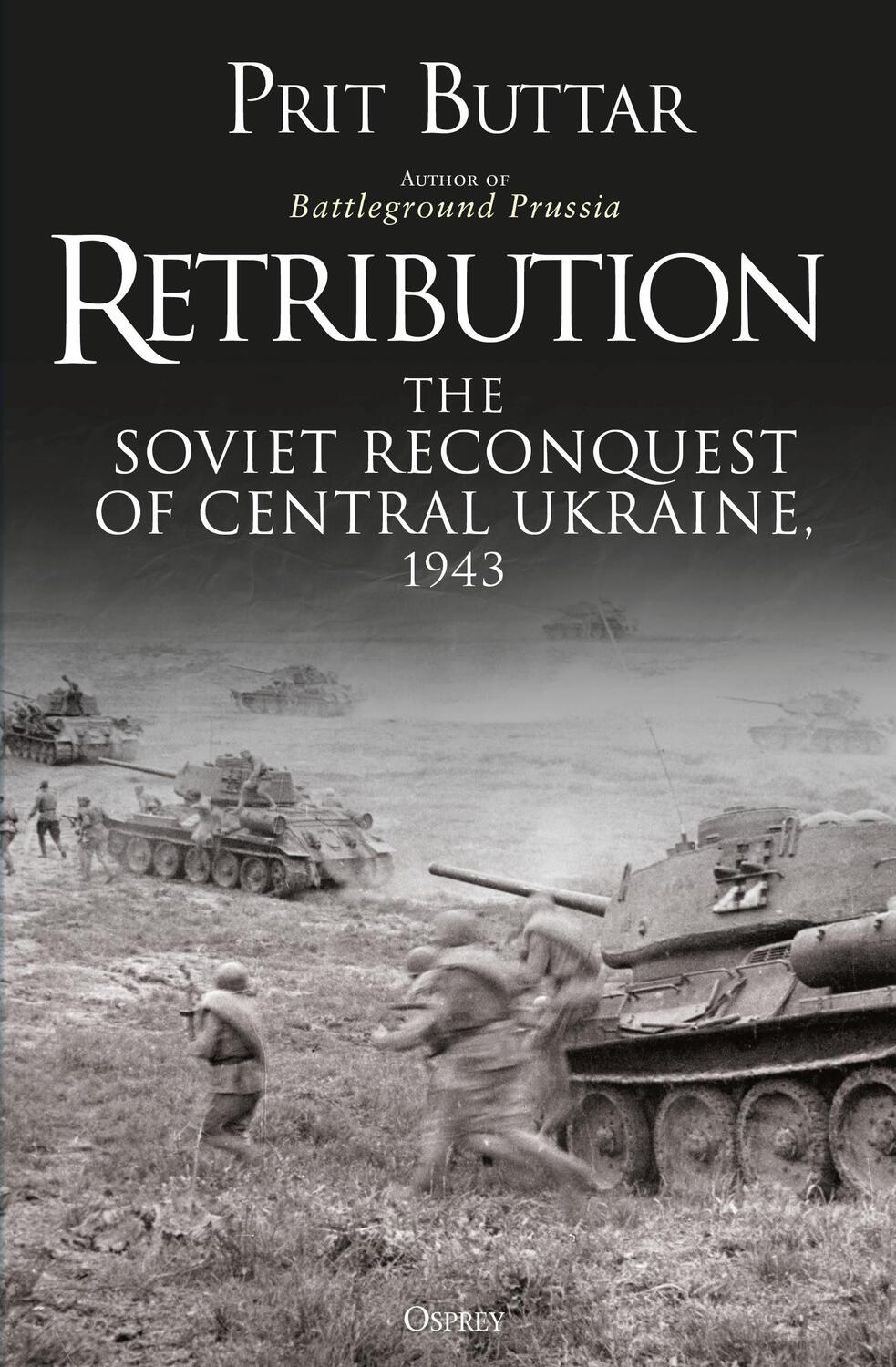 Cover: 9781472835352 | Retribution | The Soviet Reconquest of Central Ukraine, 1943 | Buttar