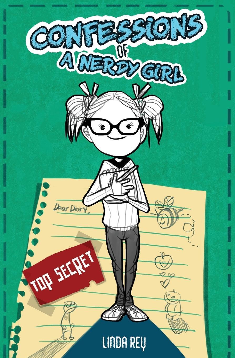 Cover: 9780999312025 | Top Secret | Diary #1 (Confessions of a Nerdy Girl Diaries) | Rey