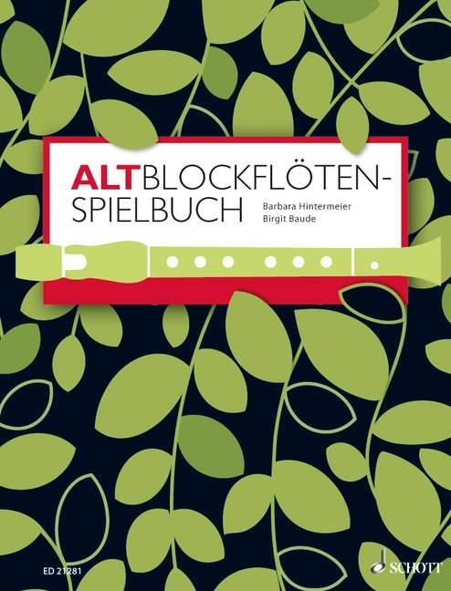 Cover: 9783795746605 | Altblockflöten-Spielbuch | Barbara Hintermeier (u. a.) | Broschüre
