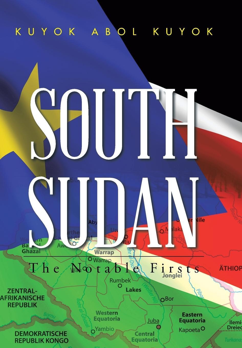 Cover: 9781504943451 | South Sudan | The Notable Firsts | Kuyok Abol Kuyok | Buch | Englisch
