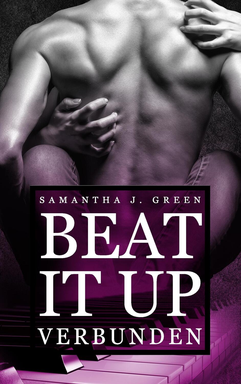 Cover: 9783743152380 | Beat it up - Verbunden | Samantha J. Green | Taschenbuch