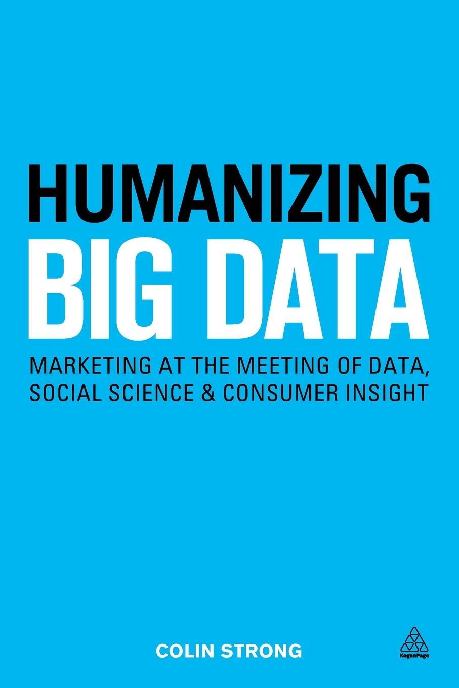 Cover: 9780749472115 | Humanizing Big Data | Colin Strong | Taschenbuch | Paperback | 2015