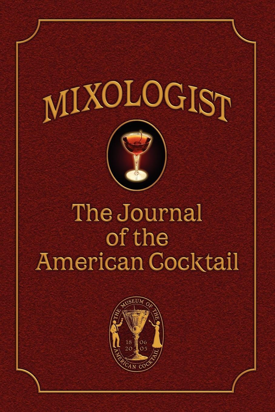 Cover: 9780976093701 | Mixologist | The Journal of the American Cocktail, Volume 1 | Buch