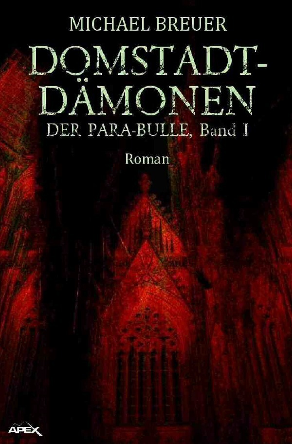 Cover: 9783748526032 | DOMSTADT-DÄMONEN - DER PARA-BULLE, Band 1 | Michael Breuer | Buch