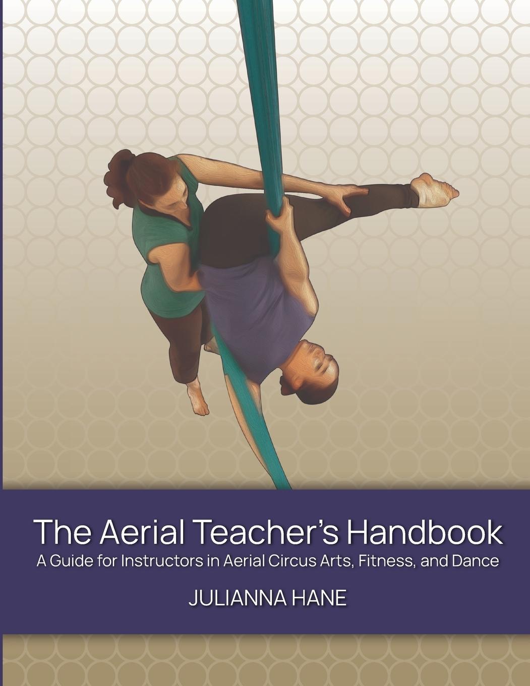 Cover: 9781329114678 | The Aerial Teacher's Handbook | Julianna Hane | Taschenbuch | Englisch