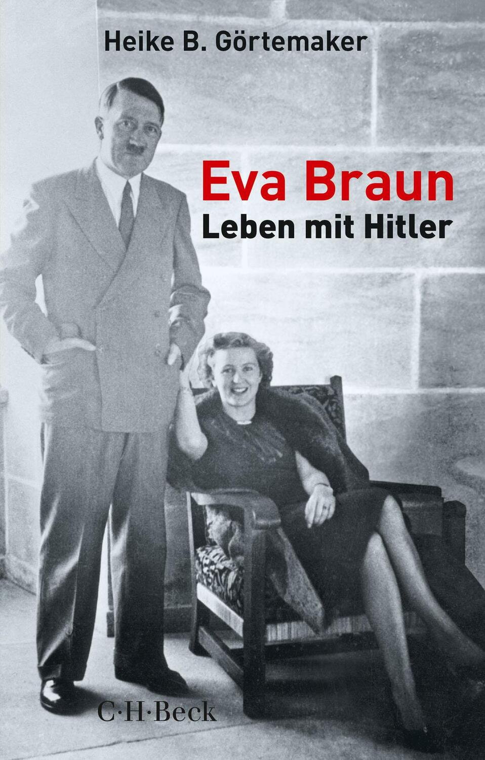 Cover: 9783406811234 | Eva Braun | Leben mit Hitler | Heike B. Görtemaker | Taschenbuch
