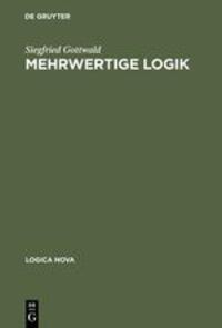 Cover: 9783050007656 | Mehrwertige Logik | Eine Einführung in Theorie und Anwendungen | Buch