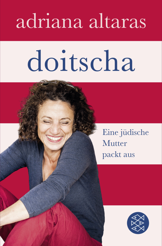 Cover: 9783596033126 | Doitscha | Eine jüdische Mutter packt aus | Adriana Altaras | Buch
