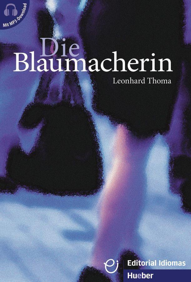 Cover: 9783190317233 | Die Blaumacherin | Deutsch als Fremdsprache / Buch mit Audios online