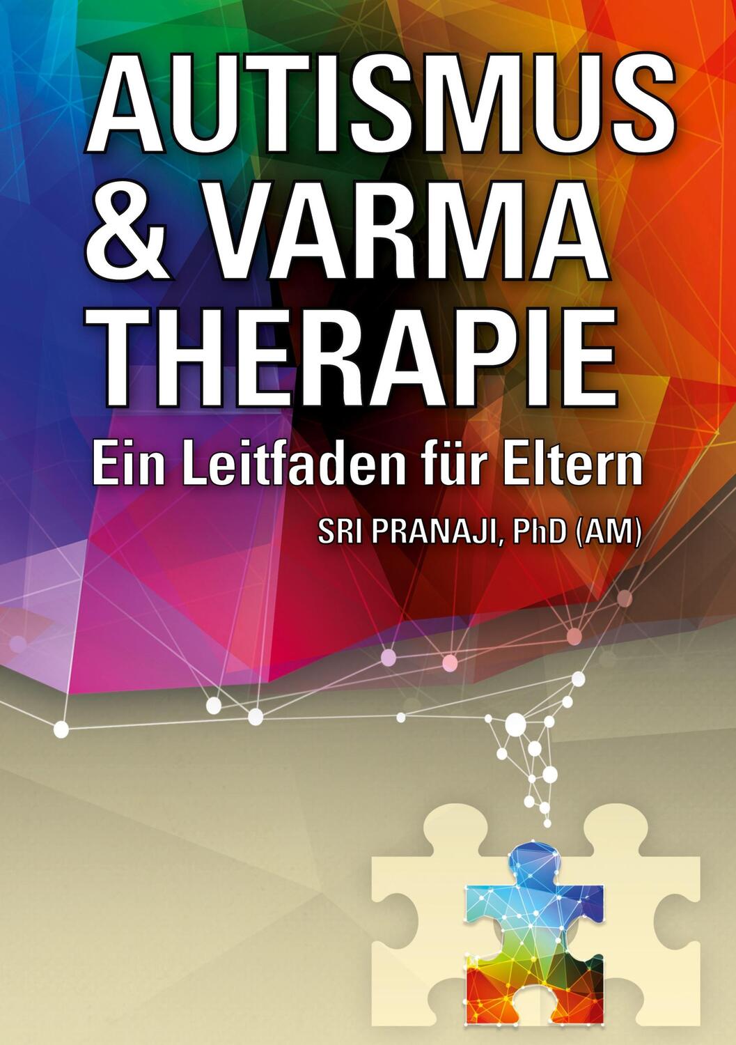 Cover: 9783753441467 | Autismus &amp; Varma Therapie | Ein Leitfaden für Eltern | Sri Pranaji