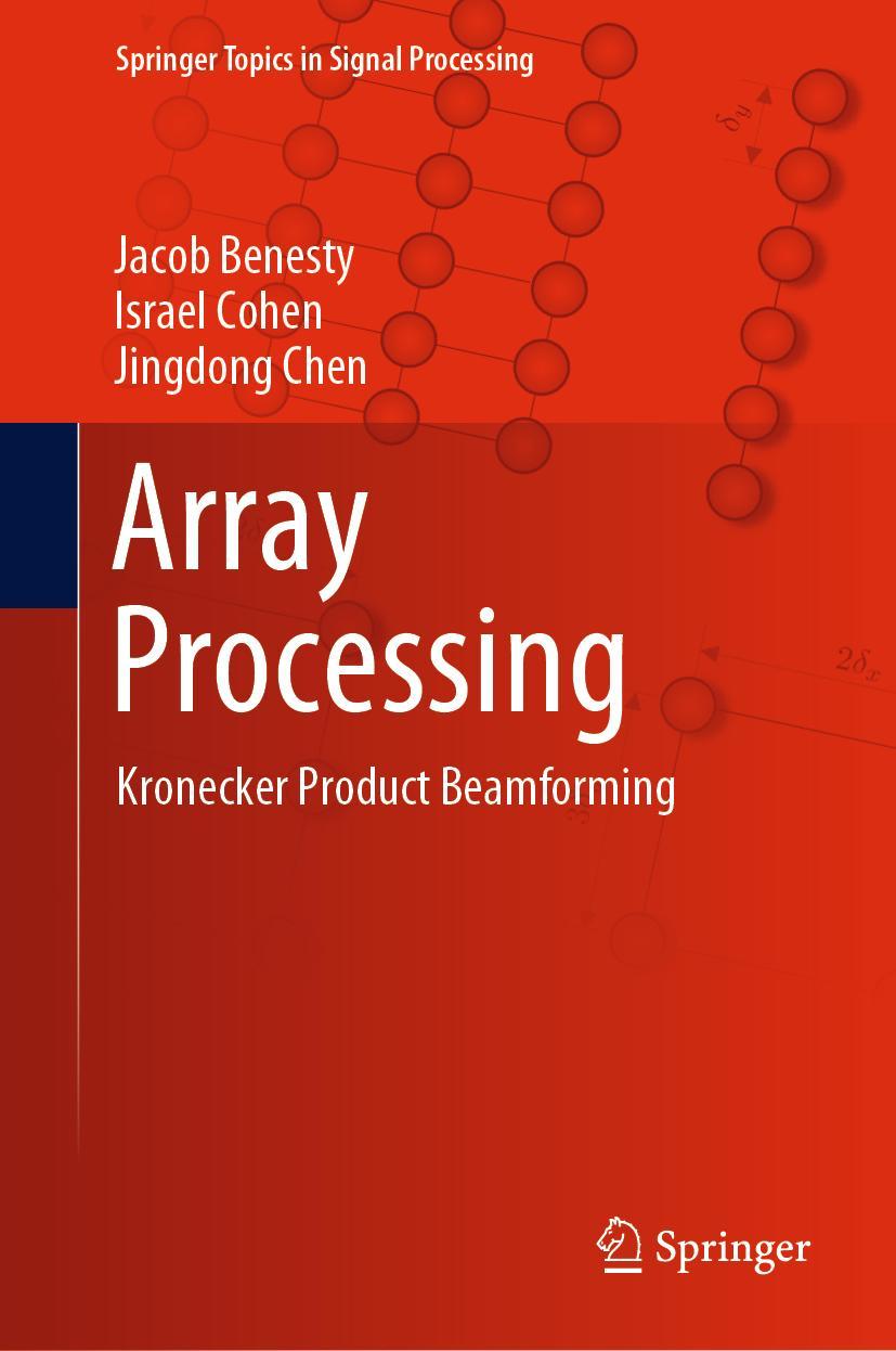 Cover: 9783030155995 | Array Processing | Kronecker Product Beamforming | Benesty (u. a.)