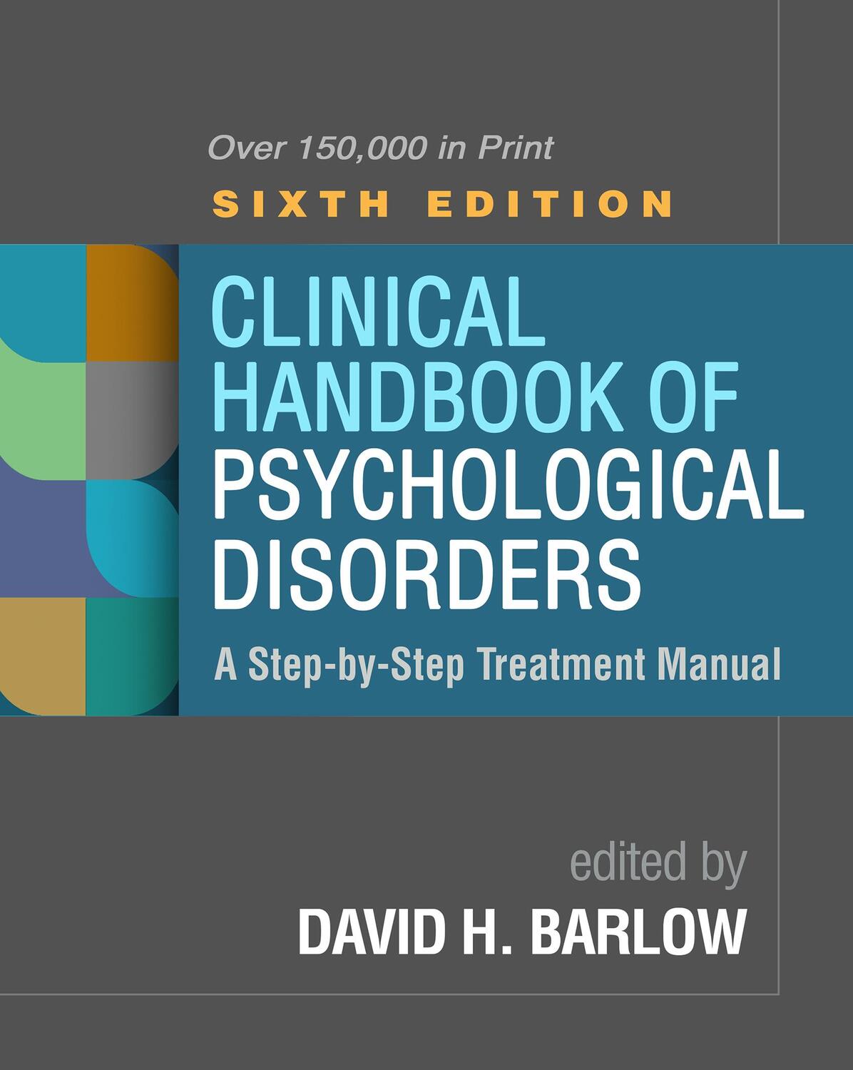 Cover: 9781462547043 | Clinical Handbook of Psychological Disorders | Buch | Englisch | 2021