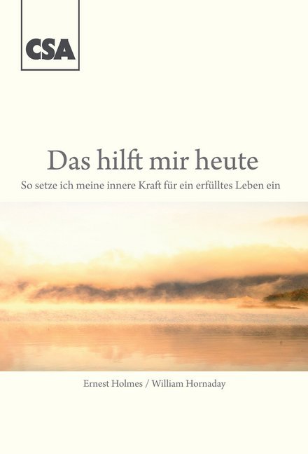 Cover: 9783922779407 | Das hilft mir heute -- | Ernest Holmes (u. a.) | Taschenbuch | Deutsch