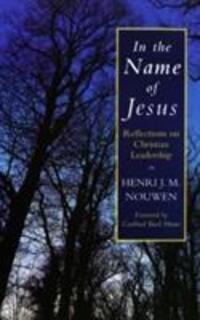 Cover: 9780232518290 | In the Name of Jesus | Reflections on Christian Leadership | Nouwen