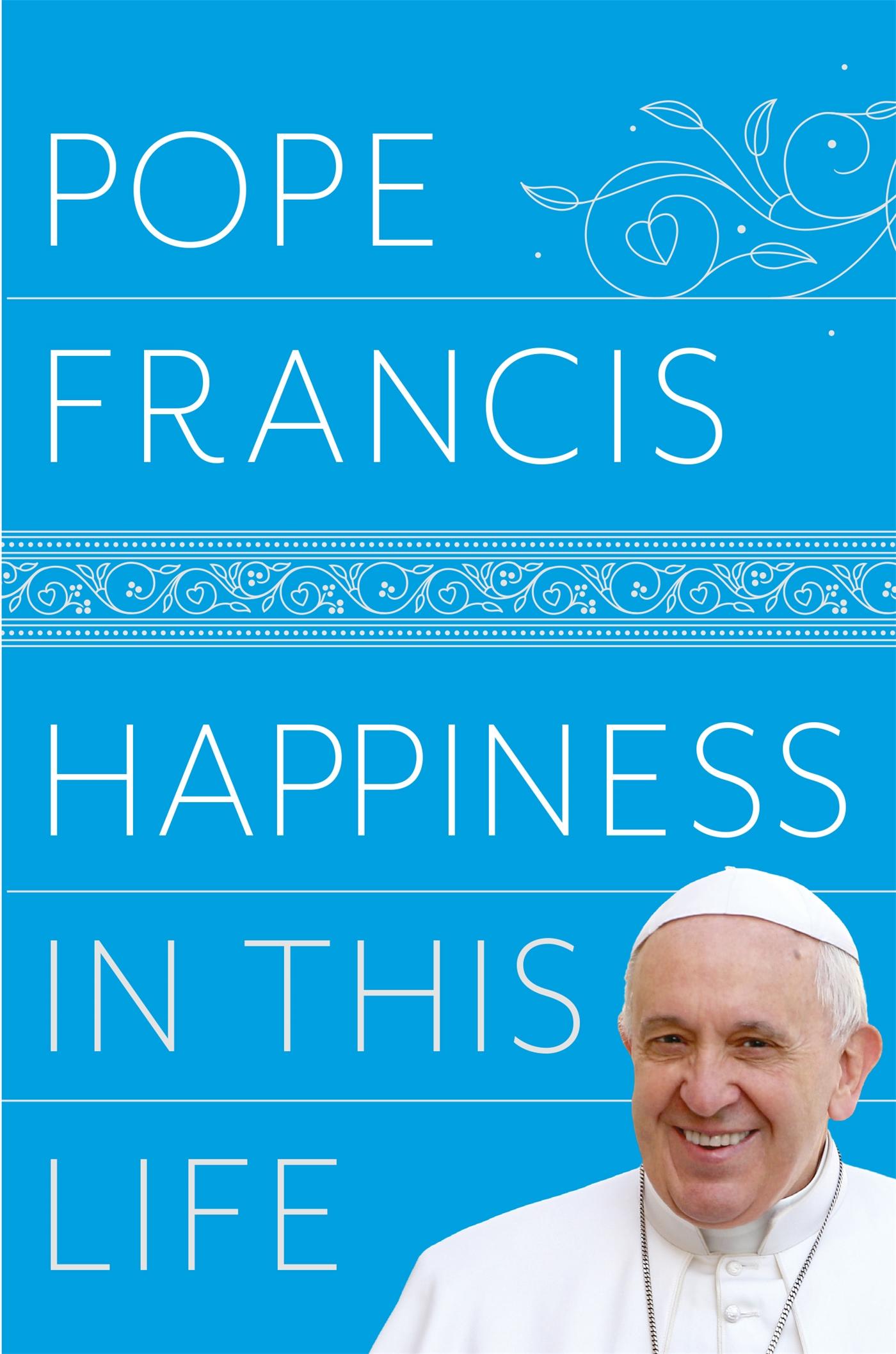 Cover: 9781509886586 | Happiness in This Life | Pope Francis | Taschenbuch | Englisch | 2019