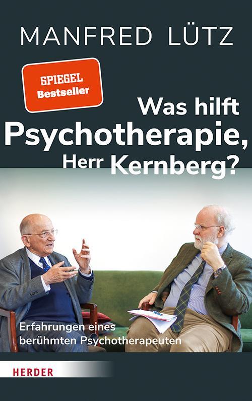 Cover: 9783451602665 | Was hilft Psychotherapie, Herr Kernberg? | Manfred Lütz (u. a.) | Buch