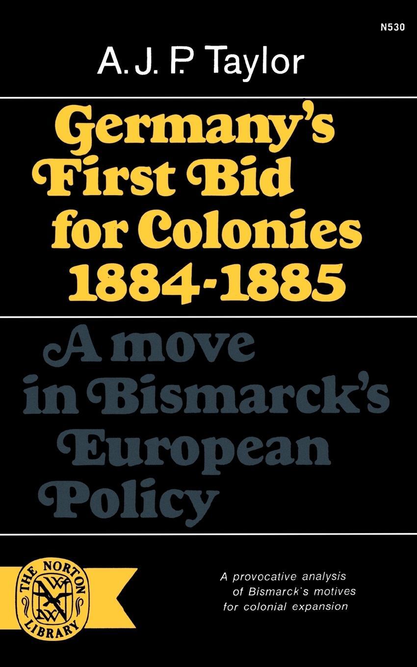 Cover: 9780393005301 | Germany's First Bid for Colonies, 1884-1885 | Taylor (u. a.) | Buch