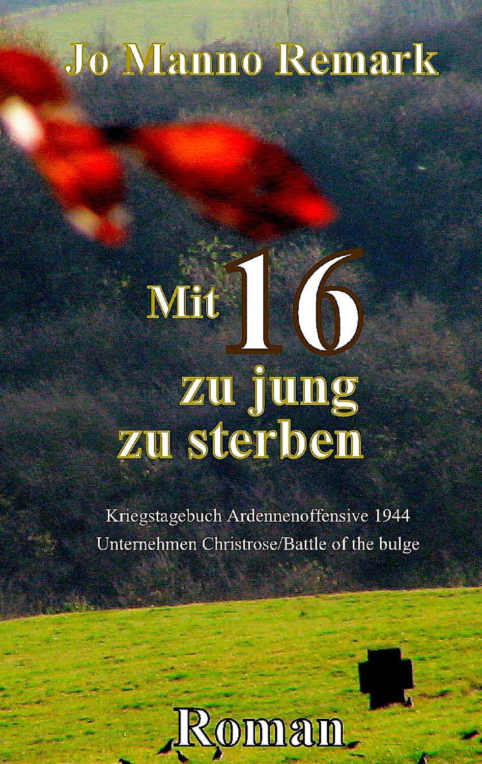 Cover: 9783732238583 | Mit 16 zu jung zu sterben | Jo Manno Remark | Taschenbuch | Paperback