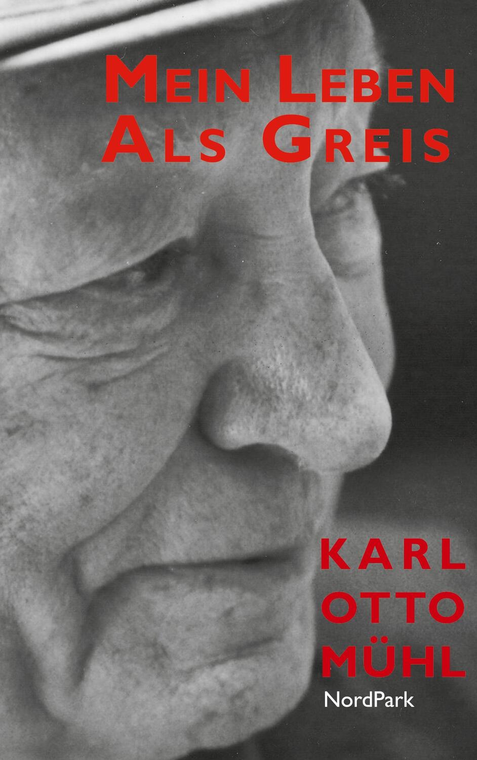 Cover: 9783943940770 | Mein Leben als Greis | Karl Otto Mühl | Taschenbuch | Paperback | 2023