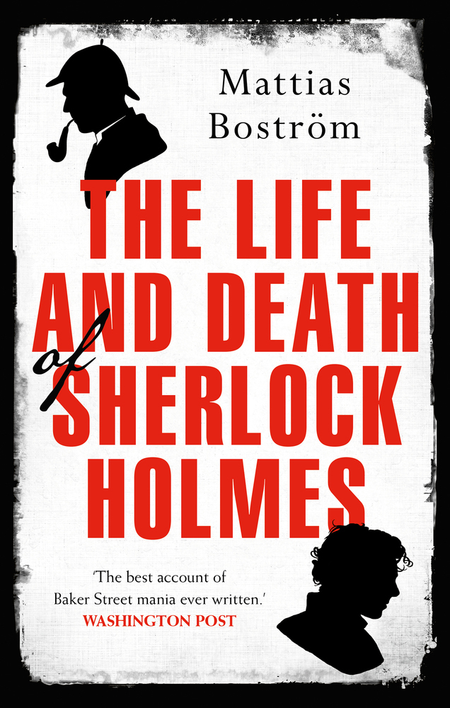 Cover: 9781786691262 | The Life and Death of Sherlock Holmes | Mattias Boström | Taschenbuch