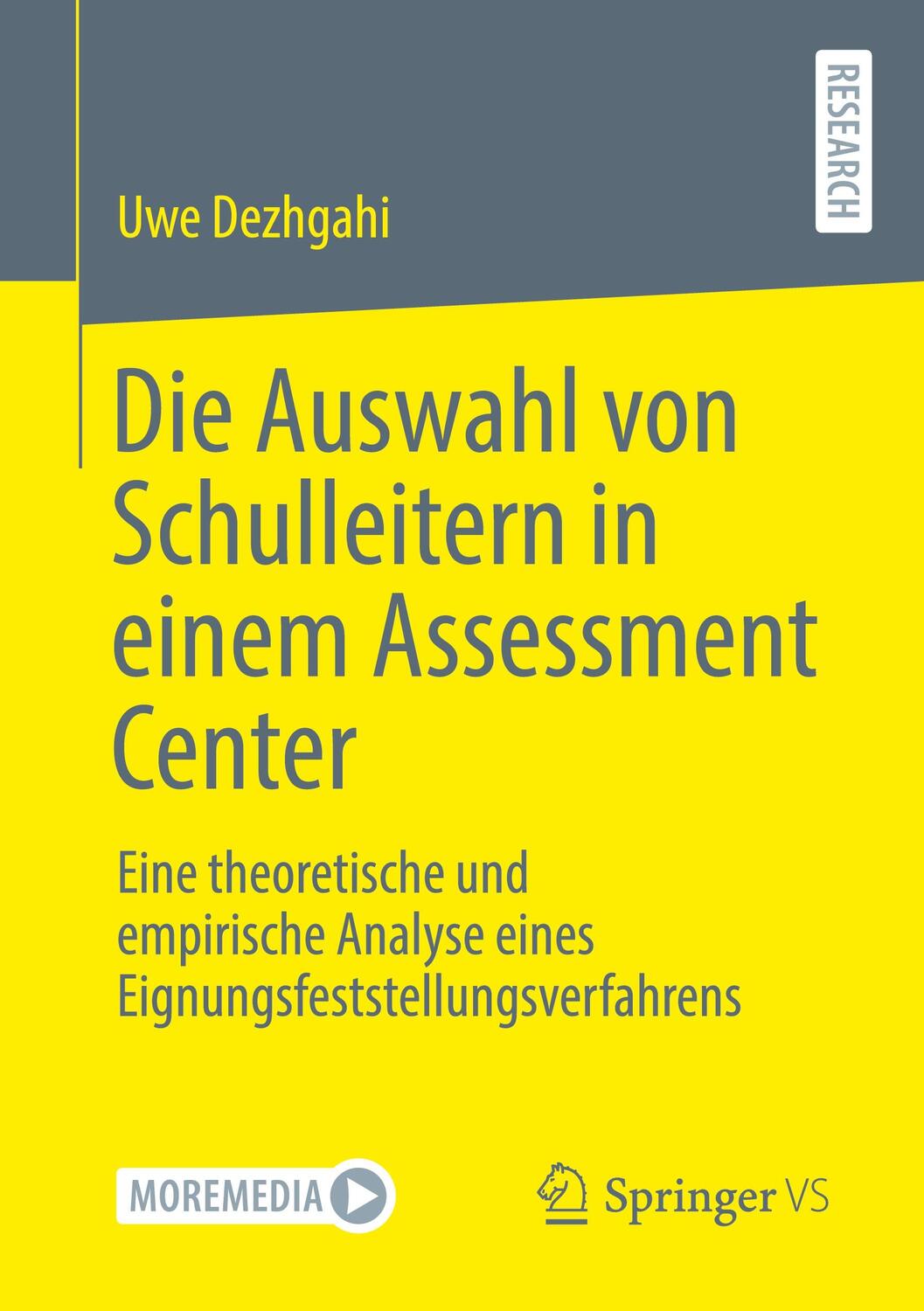 Cover: 9783658323868 | Die Auswahl von Schulleitern in einem Assessment Center | Uwe Dezhgahi