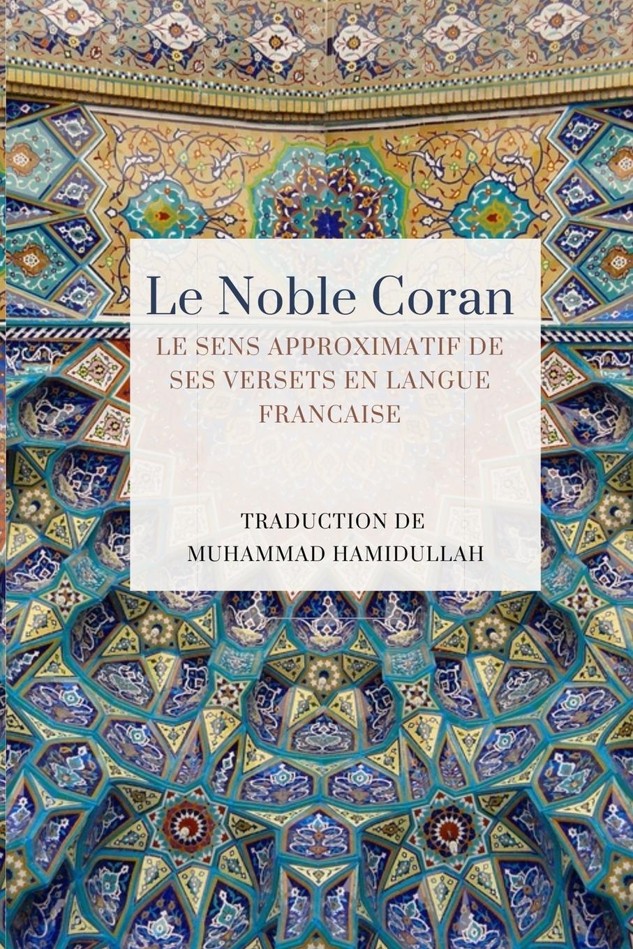 Cover: 9788196086329 | Le Noble Coran - Le sens approximatif de ses versets en Langue...