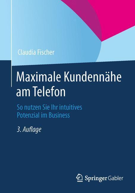 Cover: 9783658029852 | Maximale Kundennähe am Telefon | Claudia Fischer | Taschenbuch