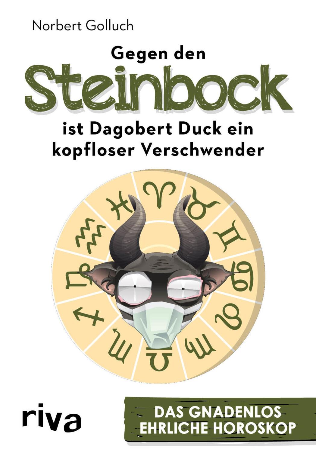 Cover: 9783742302823 | Gegen den Steinbock ist Dagobert Duck ein kopfloser Verschwender
