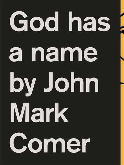 Cover: 9780310344209 | God Has a Name | John Mark Comer | Taschenbuch | Englisch | 2017