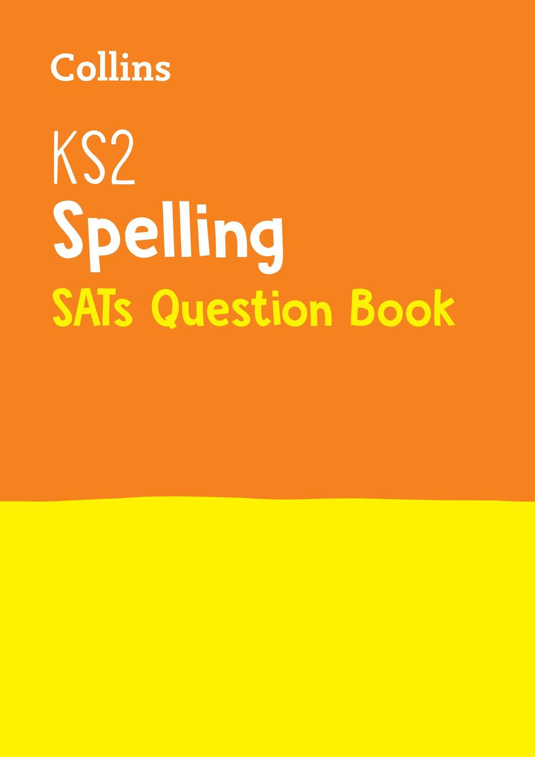 Cover: 9780008201616 | KS2 Spelling SATs Practice Question Book | For the 2023 Tests | KS2