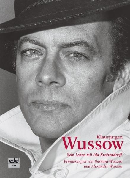 Cover: 9783941378162 | Erinnerungen an Klausjürgen Wussow | Sein Leben mit Ida Krottendorff