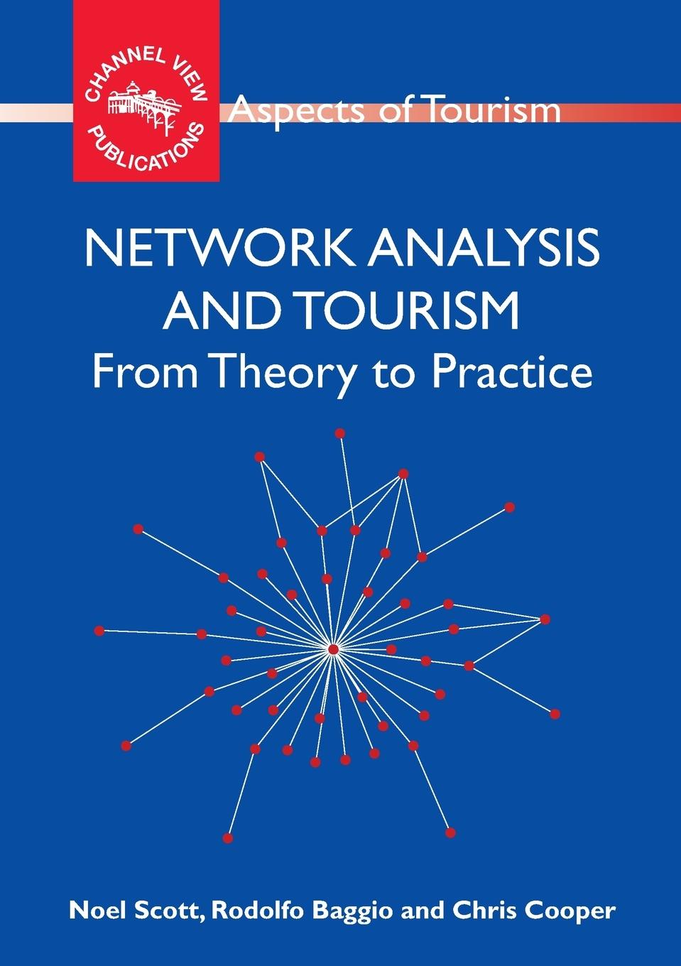 Cover: 9781845410872 | Network Analysis and Tourism | From Theory to Practice | Scott (u. a.)