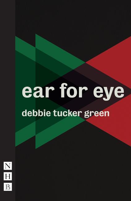 Cover: 9781848427624 | ear for eye (NHB Modern Plays) | Debbie Tucker Green | Taschenbuch