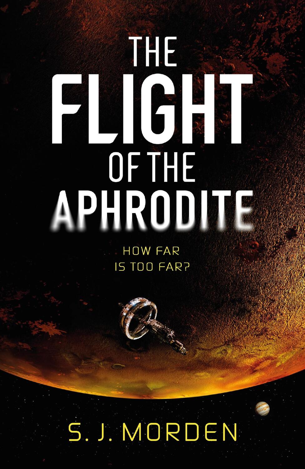 Cover: 9781473228597 | The Flight of the Aphrodite | S. J. Morden | Taschenbuch | Englisch