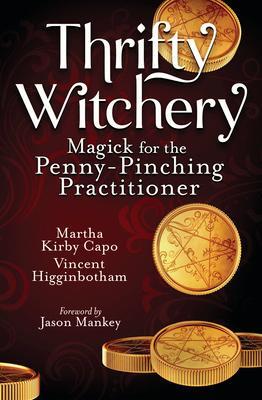 Cover: 9780738770529 | Thrifty Witchery | Magick for the Penny-Pinching Practitioner | Buch