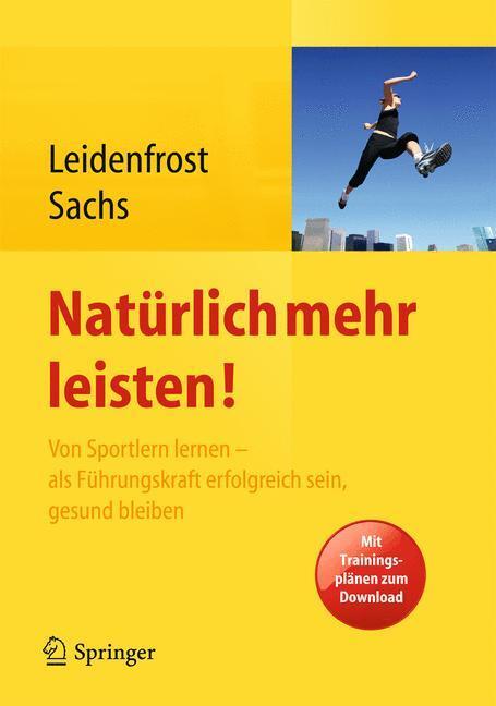 Cover: 9783642353208 | Natürlich mehr leisten! | Andreas Sachs (u. a.) | Buch | Deutsch