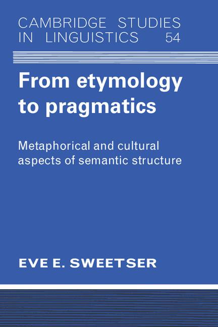 Cover: 9780521424424 | From Etymology to Pragmatics | Eve E. Sweetser | Taschenbuch | 1991