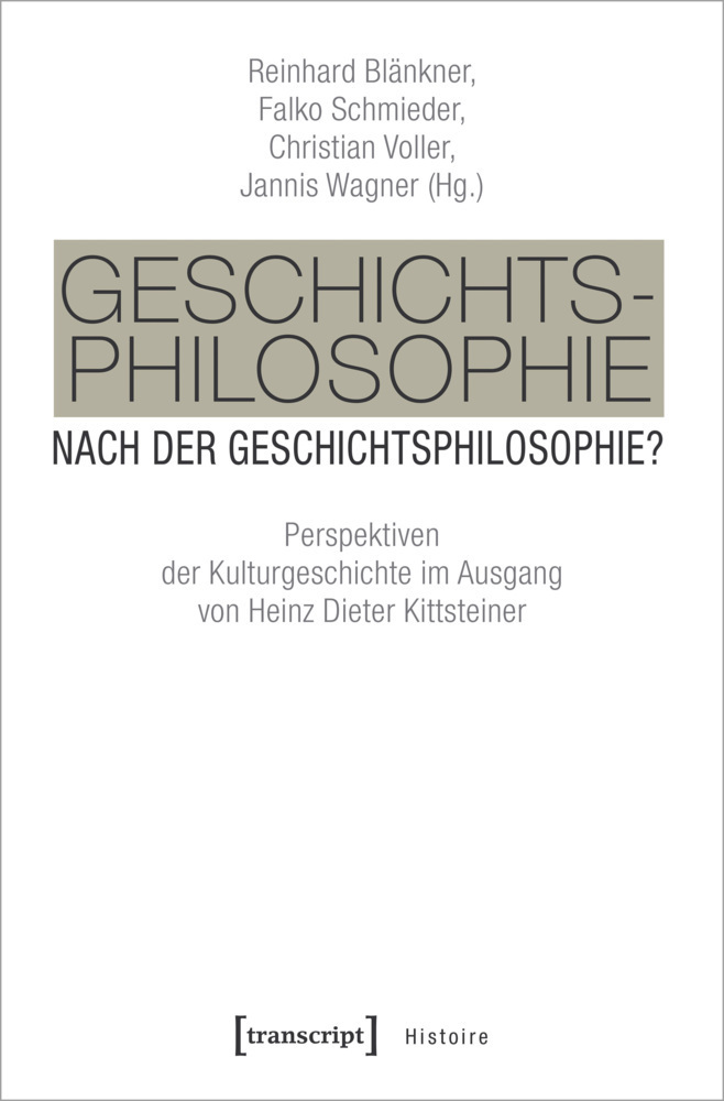 Cover: 9783837641967 | Geschichtsphilosophie nach der Geschichtsphilosophie? | Taschenbuch