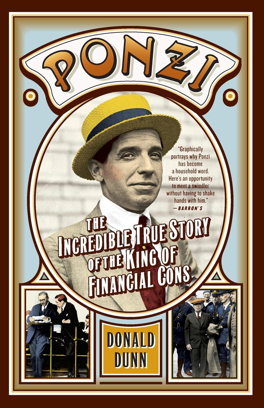 Cover: 9780767914994 | Ponzi | The Incredible True Story of the King of Financial Cons | Dunn
