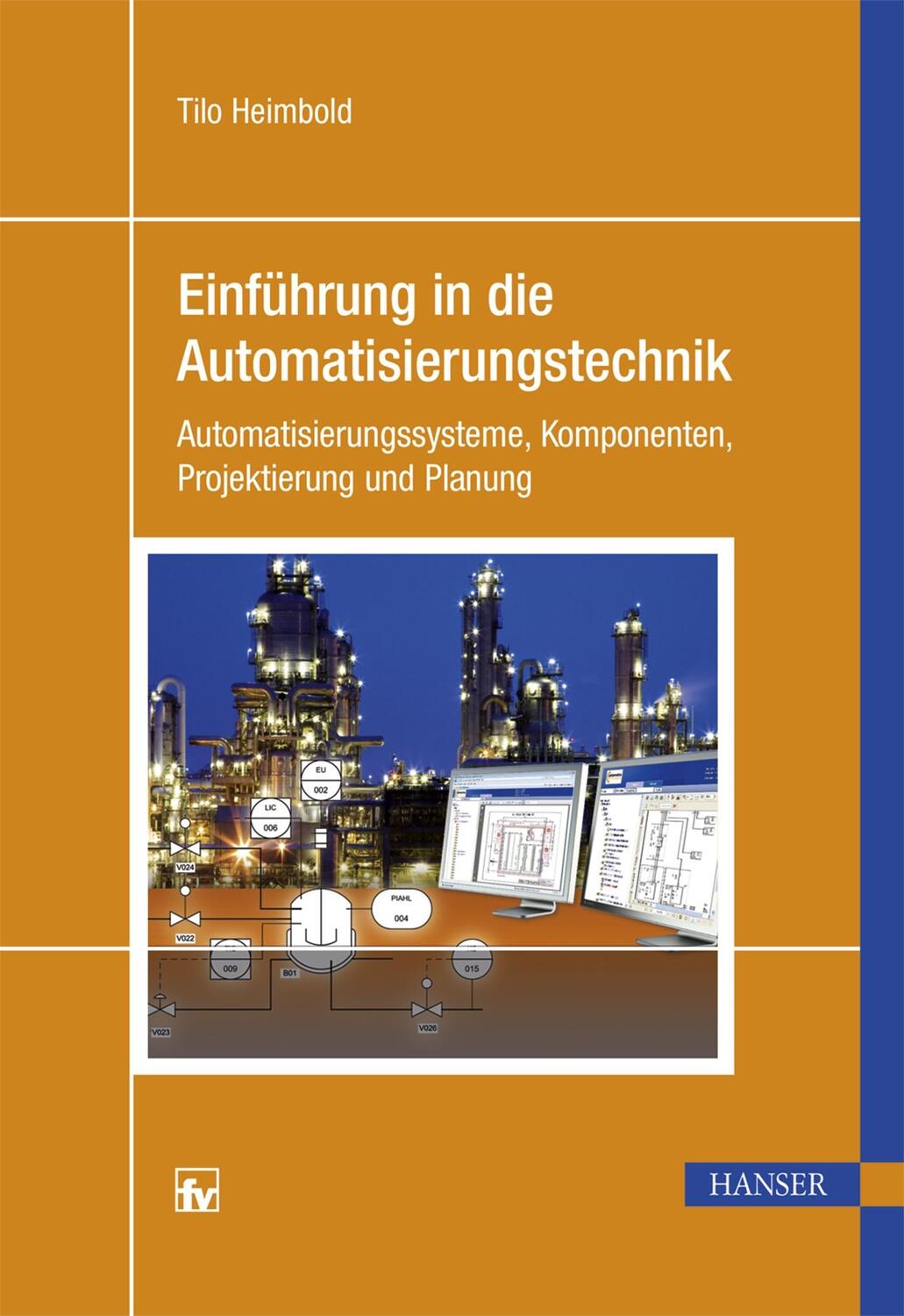 Cover: 9783446426757 | Einführung in die Automatisierungstechnik | Tilo Heimbold | Buch