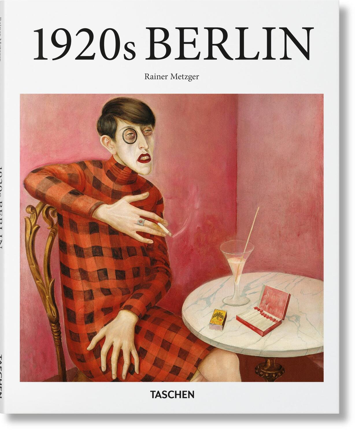 Cover: 9783836550505 | Berlin in the 1920s | Rainer Metzger | Buch | Basic Art Series | 2017