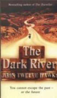 Cover: 9780552153355 | The Dark River | John Twelve Hawks | Taschenbuch | 510 S. | Englisch
