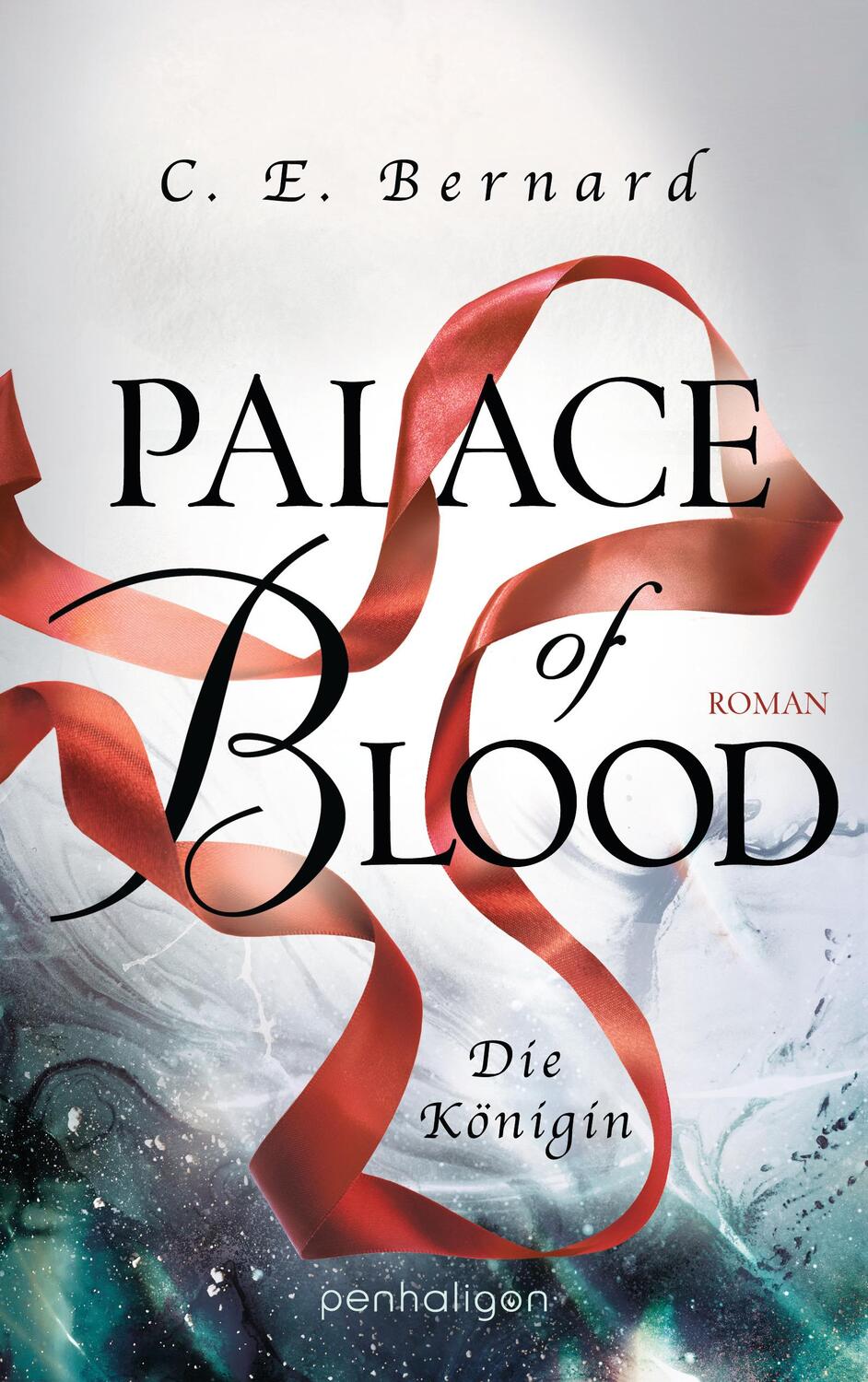 Cover: 9783764532338 | Palace of Blood - Die Königin | C. E. Bernard | Taschenbuch | Deutsch