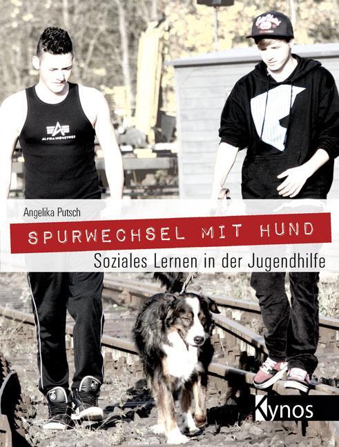 Cover: 9783942335959 | Spurwechsel mit Hund | Soziales Lernen in der Jugendhilfe | Putsch